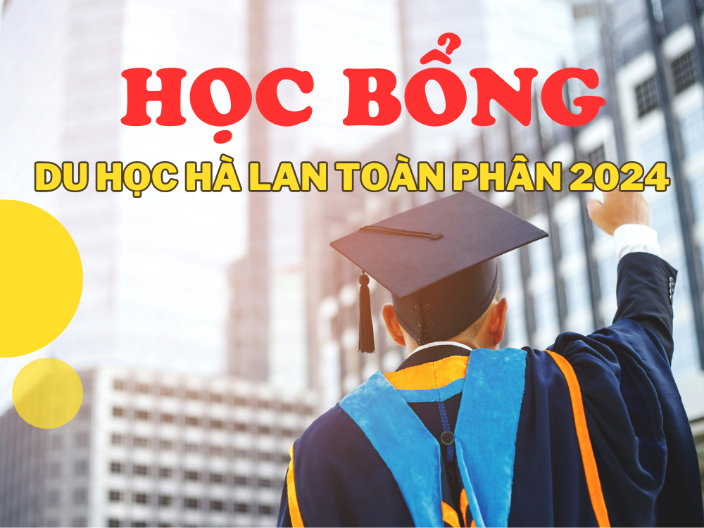 Học bổng du học Hà Lan toàn phần 2024