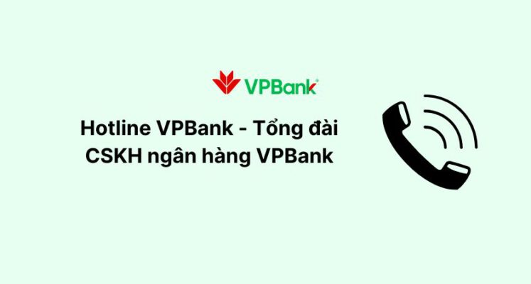 Số tổng đài ngân hàng VPBank