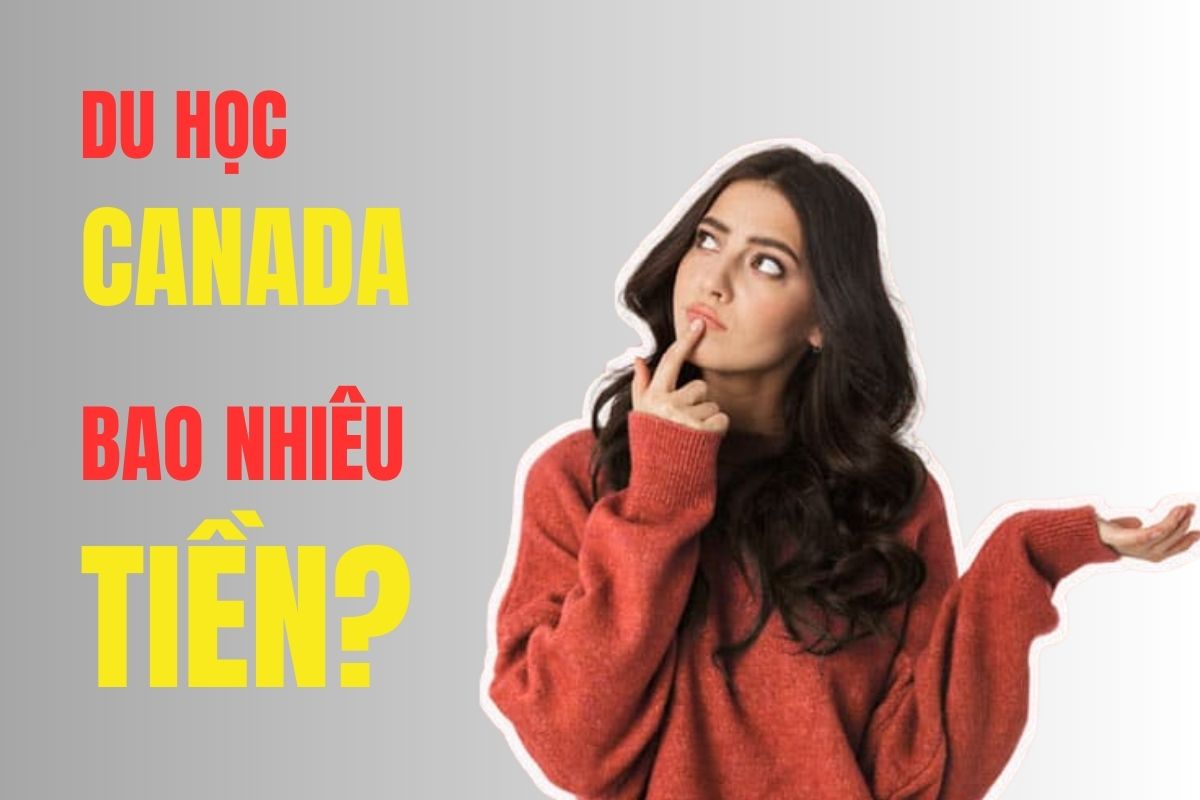 Học phí du học Canada bao nhiêu tiền